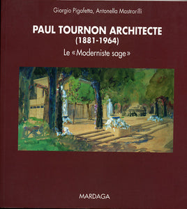 Paul Tournon architecte 1883-1965