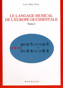 Le langage musical de l'Europe Occidentale t. 2