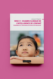 WISC-V : Examen clinique de l'intelligence de l'enfant