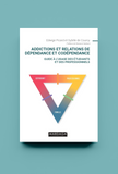 Addictions et relations de dépendance et codépendance