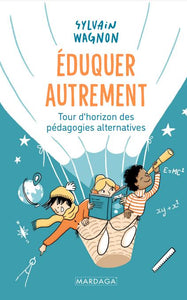 Éduquer autrement  de Sylvain Wagnon