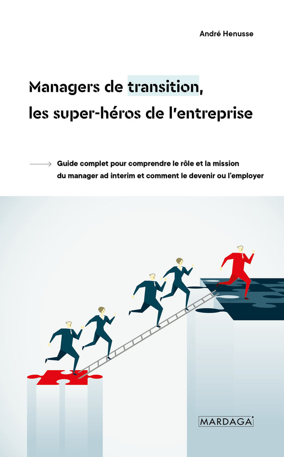 Managers de transition, les super-héros de l'entreprise  de André Henusse