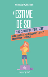 L'estime de soi chez l'enfant et l'adolescent  de Nathalie Vancraeynest - De Lathouwer