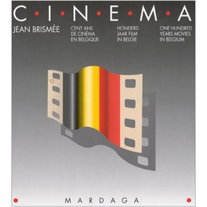 Cent ans de cinéma en Belgique