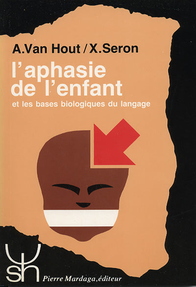 L'aphasie de l'enfant et les bases biologiques du langage