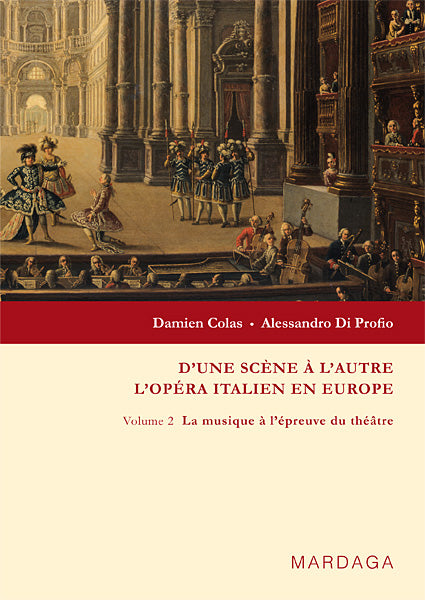 D'une scène à l'autre. L’opéra italien en Europe t.2