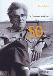 Cinquante ans de modernité musicale (deuxième édition)