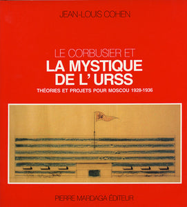 Le Corbusier et la mystique de l'URSS