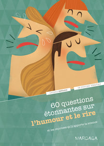 60 questions étonnantes sur l'humour et le rire