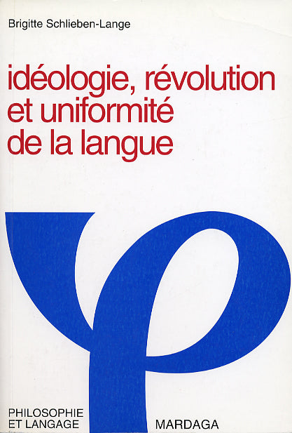 Idéologie, révolution et uniformité de la langue