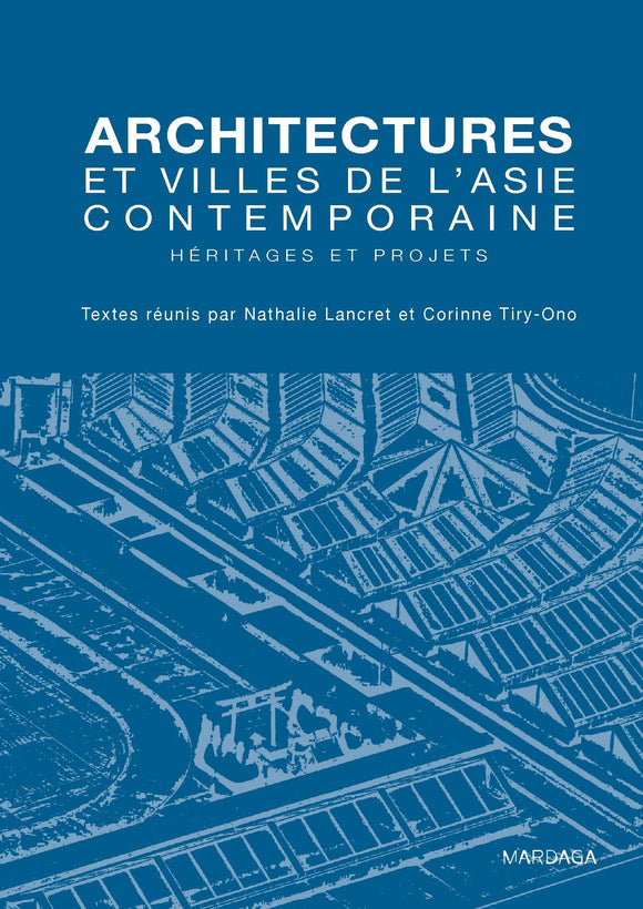 Architectures et villes de l'Asie contemporaine