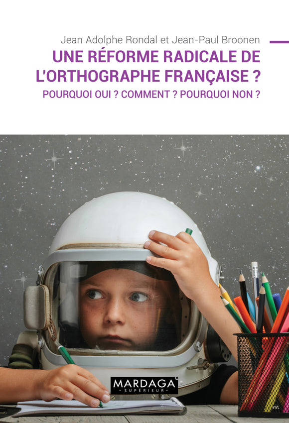 Une réforme radicale de l'orthographe française ?