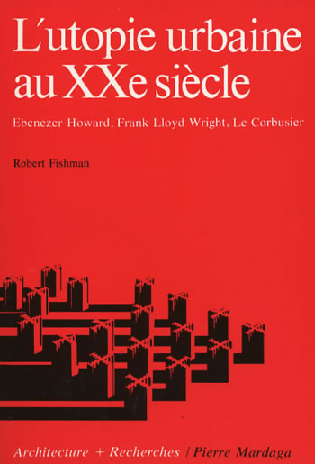 L'utopie urbaine au XXe siècle