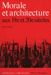 Morale et architecture aux XIXe et XXe siècles