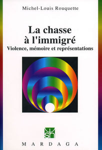 La chasse à l'immigré