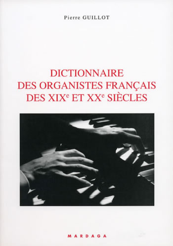 Dictionnaire des organistes français des XIXe et XXe siècles