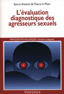 L'évaluation diagnostique des agresseurs sexuels