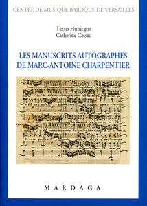 Les manuscrits autographes de Marc-Antoine Charpentier