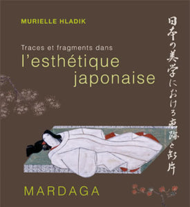Traces et fragments dans l'esthétique japonaise