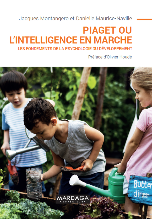 Piaget ou l'intelligence en marche