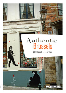 Authentic Brussels. 200 local favourites