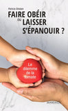 Faire obéir ou laisser s'épanouir ?