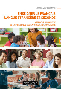 Enseigner le français langue étrangère et seconde