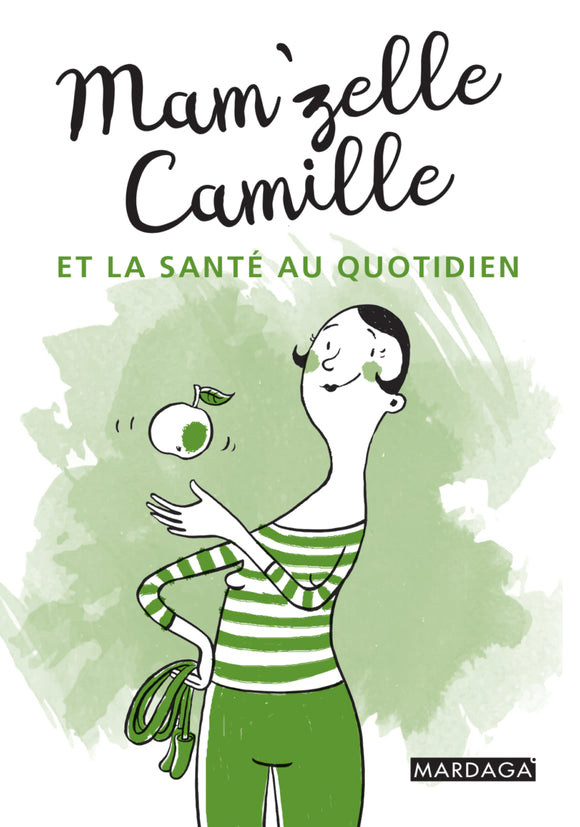 Mam'zelle Camille et la santé au quotidien