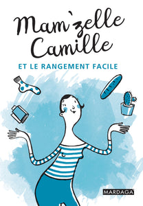 Mam'zelle Camille et le rangement facile