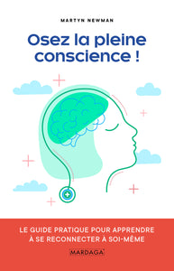 Osez la pleine conscience !