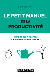 Le Petit Manuel de la productivité