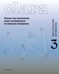 Penser les rencontres entre architecture et sciences humaines