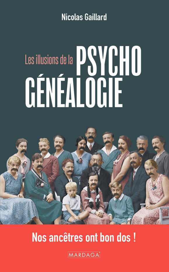 Les illusions de la psychogénéalogie de Nicolas Gaillard