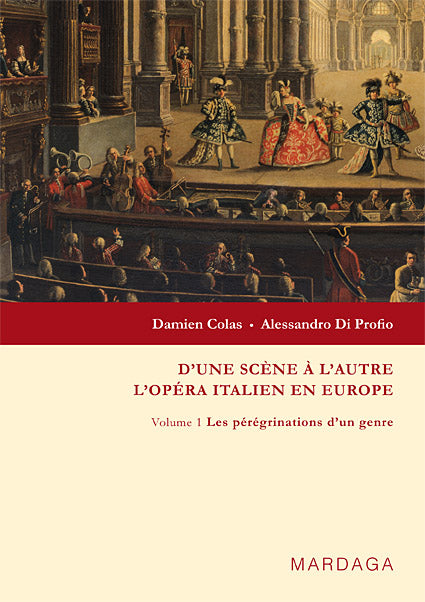 D'une scène à l'autre. L'opéra italien en Europe t.1