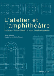 L'atelier et l'amphithéâtre