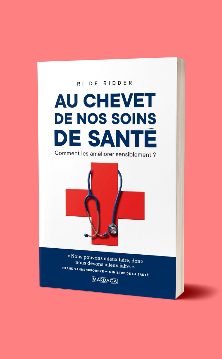 Au chevet de nos soins de santé de Ri de Ridder