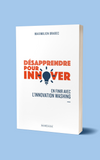 Désapprendre pour innover