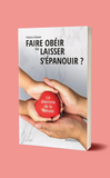 Faire obéir ou laisser s'épanouir ?