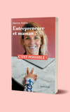 Entrepreneure et maman ?