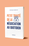 Petit traité de la négociation au quotidien