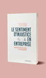 Le sentiment d'injustice en entreprise