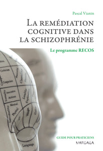 La remédiation cognitive dans la schizophrénie