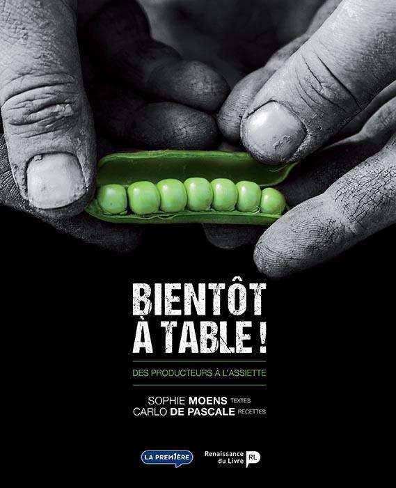 Bientôt à table ! : des producteurs à l'assiette (Moens)