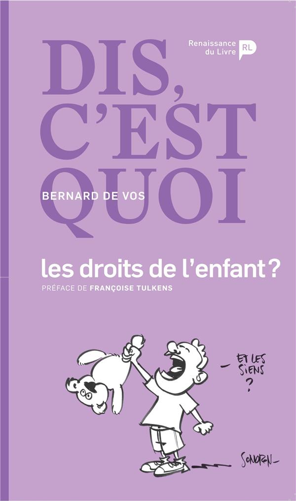 Dis, c'est quoi les droits de l'enfant ? (Bernard De Vos)