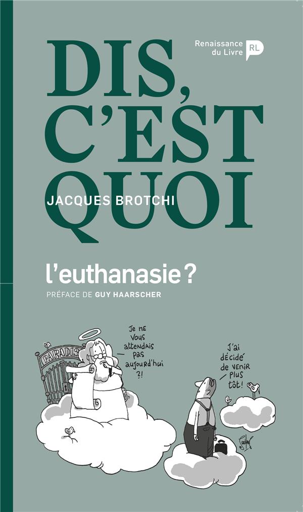Dis, c'est quoi l'euthanasie ? (Jacques Brotchi)