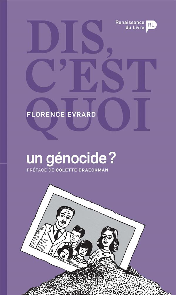 Dis, c'est quoi un génocide ? (Evrard)