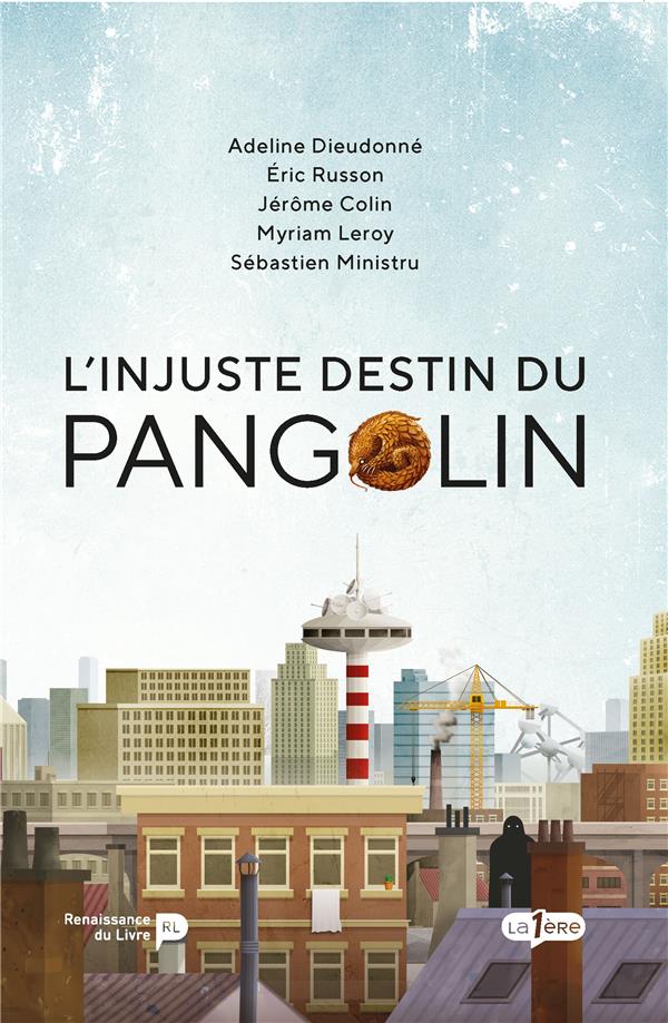 L'injuste destin du pangolin (Adeline Dieudonné)
