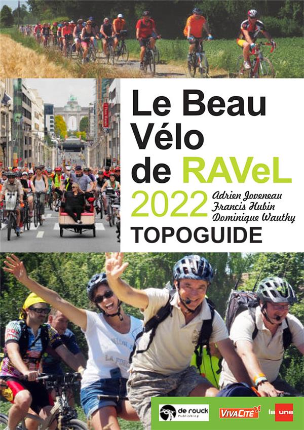 Le beau vélo de RAVeL 2022 : topoguide (Francis Hubin)