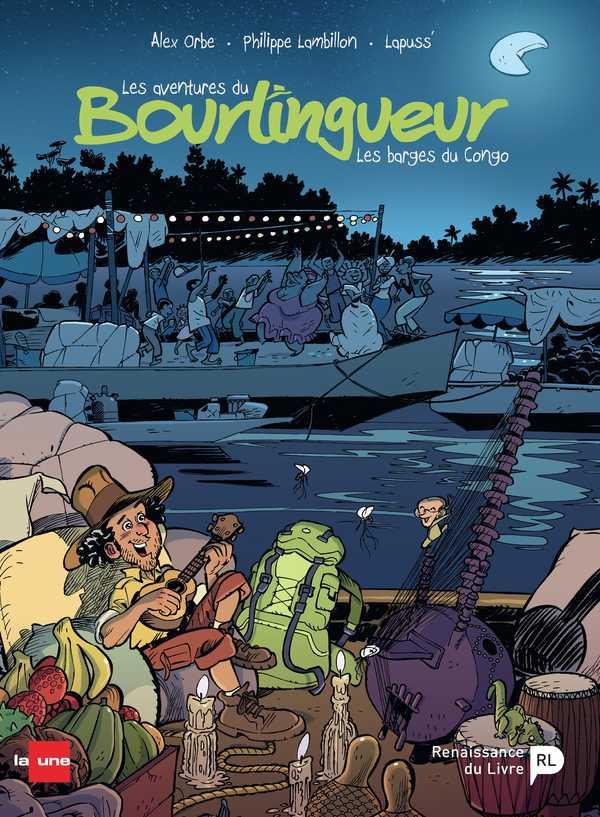 Les aventures du bourlingueur. Vol. 2. Les barges du Congo (Philippe Lambillon)