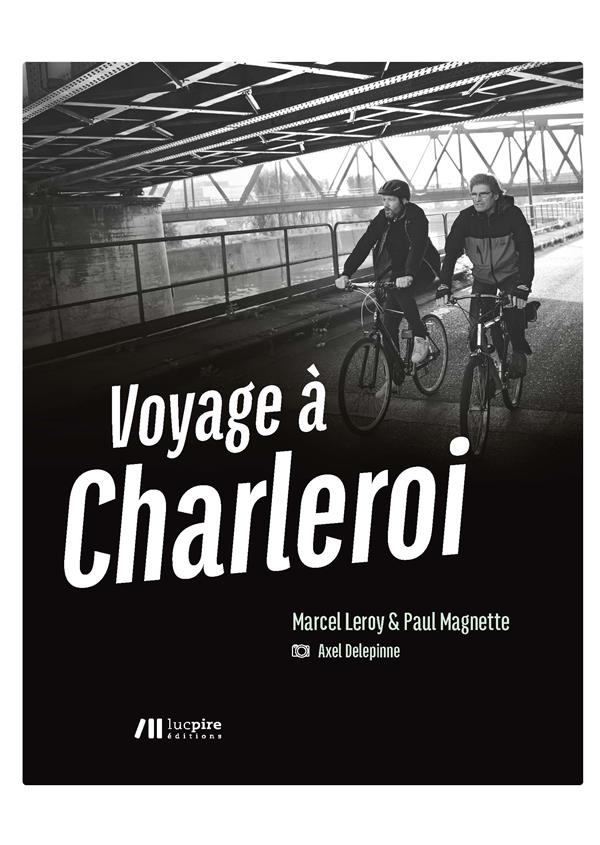 Voyage à Charleroi (Marcel Leroy)